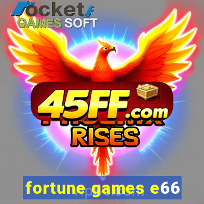 fortune games e66